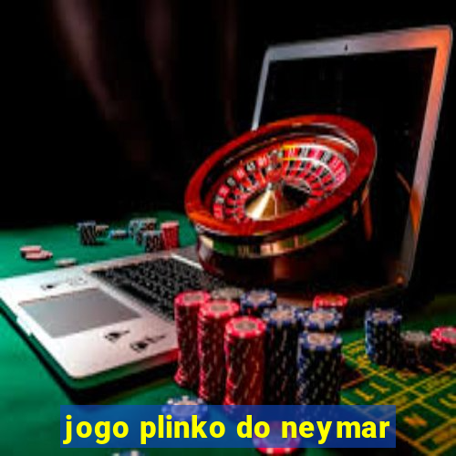 jogo plinko do neymar